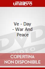 Ve - Day - War And Peace dvd