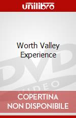 Worth Valley Experience dvd