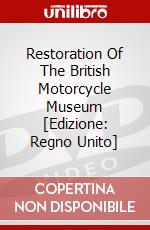 Restoration Of The British Motorcycle Museum [Edizione: Regno Unito] dvd