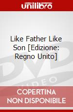 Like Father Like Son [Edizione: Regno Unito] film in dvd