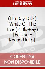 (Blu-Ray Disk) White Of The Eye (2 Blu-Ray) [Edizione: Regno Unito] film in dvd