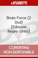 Brute Force (2 Dvd) [Edizione: Regno Unito] film in dvd