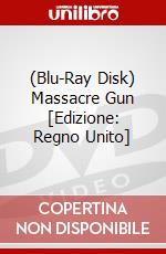 (Blu-Ray Disk) Massacre Gun [Edizione: Regno Unito] brd