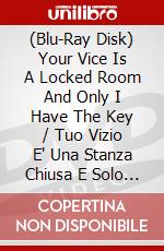 (Blu-Ray Disk) Your Vice Is A Locked Room And Only I Have The Key / Tuo Vizio E' Una Stanza Chiusa E Solo Io Ne Ho La Chiave (Il) [Edizione: Regno Unito] [ITA] brd