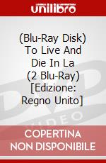 (Blu-Ray Disk) To Live And Die In La (2 Blu-Ray) [Edizione: Regno Unito] film in dvd