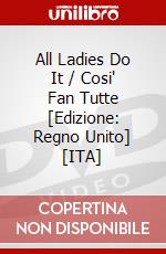 All Ladies Do It / Cosi' Fan Tutte [Edizione: Regno Unito] [ITA] dvd