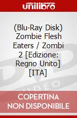 (Blu-Ray Disk) Zombie Flesh Eaters / Zombi 2 [Edizione: Regno Unito] [ITA] brd