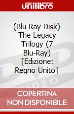 (Blu-Ray Disk) The Legacy Trilogy (7 Blu-Ray) [Edizione: Regno Unito] brd