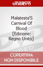 Malatesta'S Carnival Of Blood [Edizione: Regno Unito] dvd