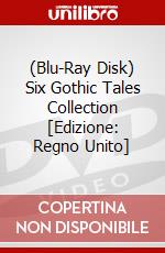 (Blu-Ray Disk) Six Gothic Tales Collection [Edizione: Regno Unito] film in dvd