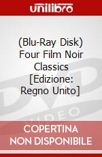 (Blu-Ray Disk) Four Film Noir Classics [Edizione: Regno Unito] brd