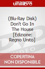 (Blu-Ray Disk) Don't Go In The House [Edizione: Regno Unito] brd