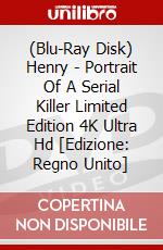 (Blu-Ray Disk) Henry - Portrait Of A Serial Killer Limited Edition 4K Ultra Hd [Edizione: Regno Unito] brd