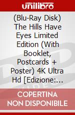 (Blu-Ray Disk) The Hills Have Eyes Limited Edition (With Booklet, Postcards + Poster) 4K Ultra Hd [Edizione: Regno Unito] film in dvd