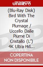 (Blu-Ray Disk) Bird With The Crystal Plumage / Uccello Dalle Piume Di Cristallo (L') 4K Ultra Hd [Edizione: Regno Unito] [ITA] film in dvd di Dario Argento