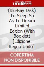 (Blu-Ray Disk) To Sleep So As To Dream Limited Edition (With Booklet) [Edizione: Regno Unito] film in dvd