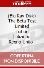 (Blu-Ray Disk) The Beta Test Limited Edition [Edizione: Regno Unito] film in dvd