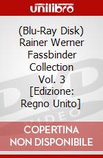 (Blu-Ray Disk) Rainer Werner Fassbinder Collection Vol. 3 [Edizione: Regno Unito] film in dvd