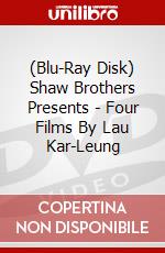(Blu-Ray Disk) Shaw Brothers Presents - Four Films By Lau Kar-Leung brd