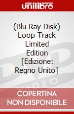 (Blu-Ray Disk) Loop Track Limited Edition [Edizione: Regno Unito] brd