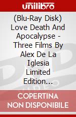 (Blu-Ray Disk) Love Death And Apocalypse - Three Films By Alex De La Iglesia Limited Edition [Edizione: Regno Unito] brd