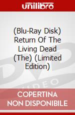 (Blu-Ray Disk) Return Of The Living Dead (The) (Limited Edition) brd