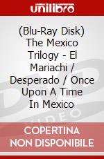 (Blu-Ray Disk) The Mexico Trilogy - El Mariachi / Desperado / Once Upon A Time In Mexico brd