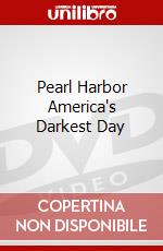 Pearl Harbor America's Darkest Day dvd