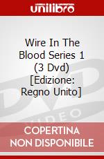 Wire In The Blood Series 1 (3 Dvd) [Edizione: Regno Unito] film in dvd