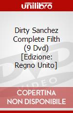 Dirty Sanchez Complete Filth (9 Dvd) [Edizione: Regno Unito] film in dvd di Revelation