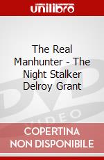 The Real Manhunter - The Night Stalker Delroy Grant dvd