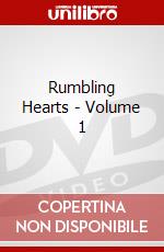 Rumbling Hearts - Volume 1 dvd