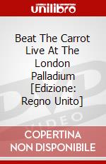 Beat The Carrot  Live At The London Palladium [Edizione: Regno Unito] dvd
