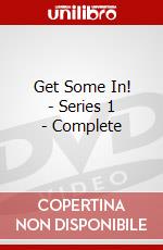 Get Some In! - Series 1 - Complete dvd