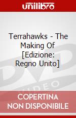 Terrahawks - The Making Of [Edizione: Regno Unito] dvd
