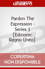 Pardon The Expression - Series 1 [Edizione: Regno Unito] dvd