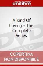 A Kind Of Loving - The Complete Series dvd