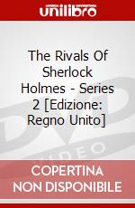 The Rivals Of Sherlock Holmes - Series 2 [Edizione: Regno Unito] dvd