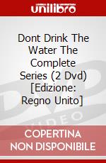 Dont Drink The Water  The Complete Series (2 Dvd) [Edizione: Regno Unito] dvd