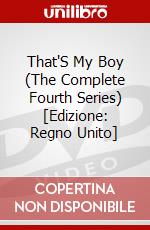 That'S My Boy (The Complete Fourth Series) [Edizione: Regno Unito] dvd