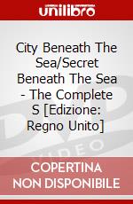 City Beneath The Sea/Secret Beneath The Sea - The Complete S [Edizione: Regno Unito] dvd