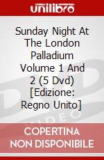Sunday Night At The London Palladium  Volume 1 And 2 (5 Dvd) [Edizione: Regno Unito] dvd