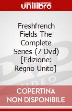 Freshfrench Fields  The Complete Series (7 Dvd) [Edizione: Regno Unito] dvd