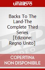 Backs To The Land-The Complete Third Series [Edizione: Regno Unito] dvd