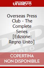 Overseas Press Club - The Complete Series [Edizione: Regno Unito] dvd