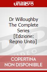 Dr Willoughby The Complete Series [Edizione: Regno Unito] dvd