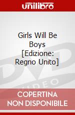 Girls Will Be Boys [Edizione: Regno Unito] dvd