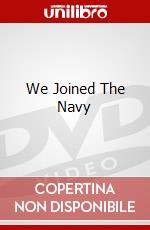 We Joined The Navy dvd