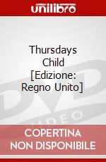 Thursdays Child [Edizione: Regno Unito] dvd