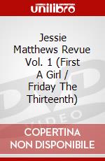 Jessie Matthews Revue Vol. 1 (First A Girl / Friday The Thirteenth) dvd